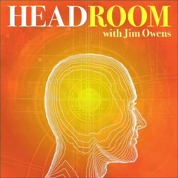 Headroom with Jim Owens