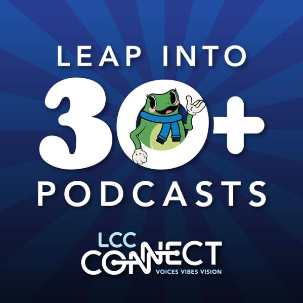 Digital campaign to promote over 30 podcasts on LCC Connect