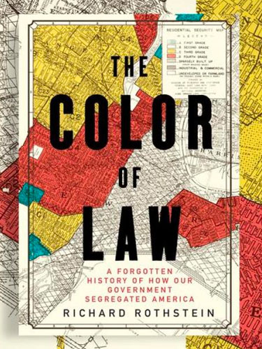 The Color of Law by Richard Rothstein