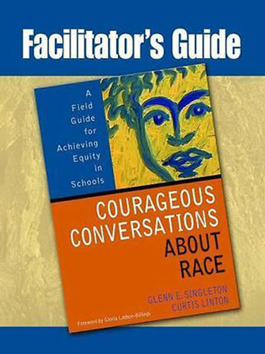 Courageous Conversations About Race by Glenn Singleton