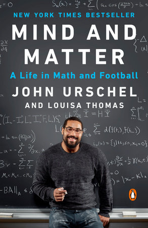 Mind and Matter: My Life in Math and Football by John Urschel