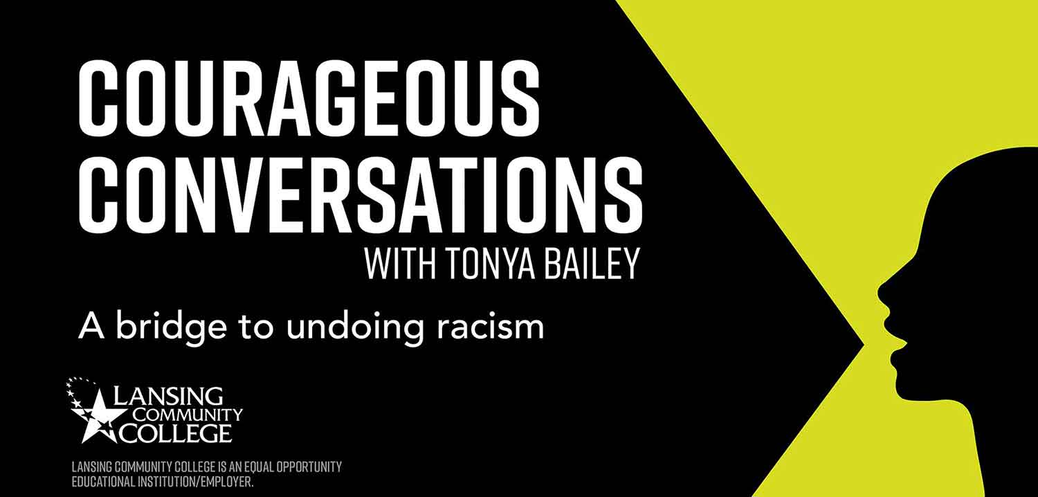Courageous Conversations: A Bridge to Undoing Racism led by LCC chief diversity officer Dr. Tonya Bailey