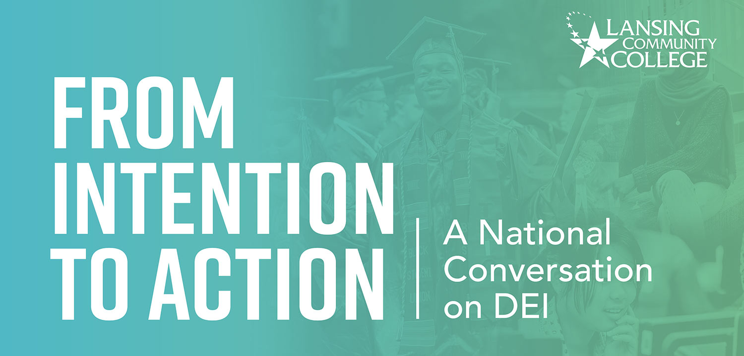 From Intention to Action: A National Conversation on Diversity Equity and Inclusion