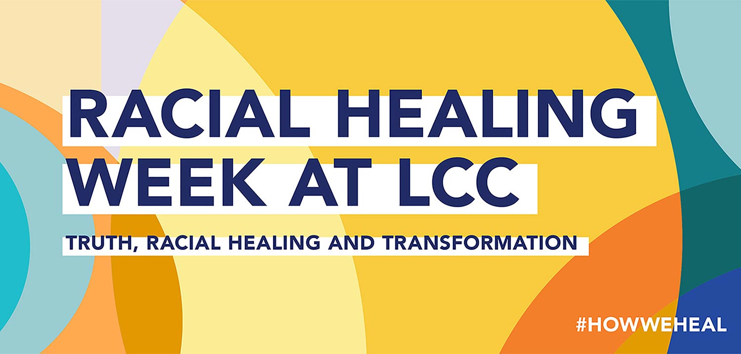 Racial Healing and Transformation Week comes to LCC